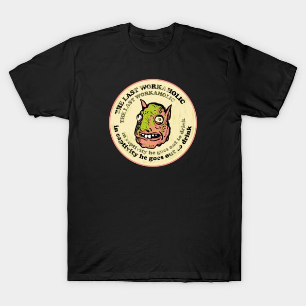 workaholic goes out drinking T-Shirt by emalandia